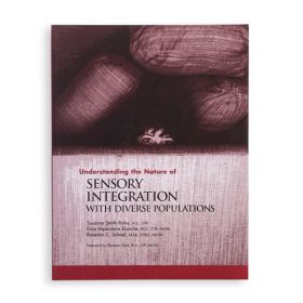 Understanding the Nature of Sensory Integration with Diverse Populations